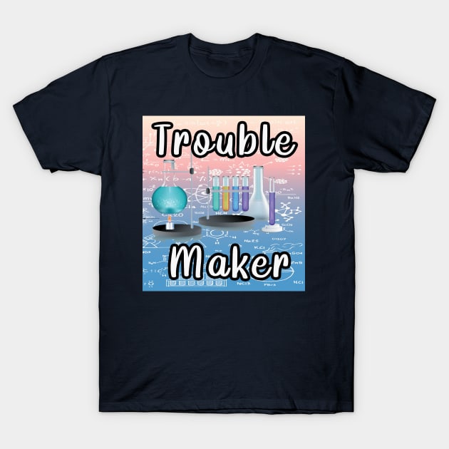 Trouble Maker T-Shirt by By Diane Maclaine